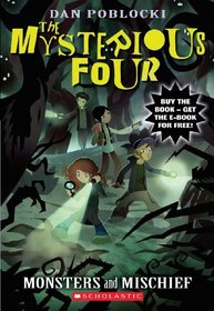 The Mysterious Four #3: Monsters and Mischief