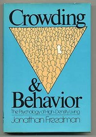 Crowding and Behavior: The Psychology of High-Density Living