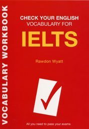 Check Your English Vocabulary for IELTS (Check Your English Vocabulary)