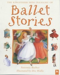 Ballet Stories (Kingfisher Mini Treasury)