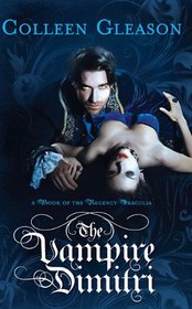 The Vampire Dimitri (Regency Draculia, Bk 2)