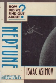 How Did We Find Out About Neptune (Asimov, Isaac//How Did We Find Out About?)