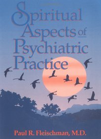 Spiritual Aspects of Psychiatric Practice