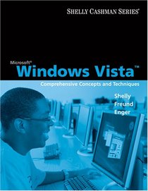 Microsoft Windows Vista: Comprehensive Concepts and Techniques (Shelly Cashman Seies)