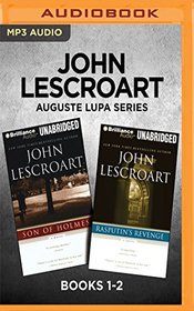 John Lescroart Auguste Lupa Series: Books 1-2: Son of Holmes & Rasputin's Revenge