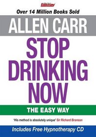 Stop Drinking Now: The Easy Way