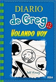 Volando voy (The Getaway) (Diary of a Wimpy Kid, Bk 12) (Spanish Edition)