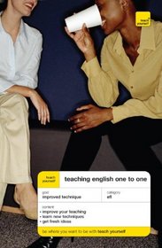 Teach Yourself Teaching English One to One