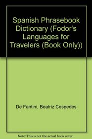 TT Spanish Phrasebook/Dictionary (Fodor's Languages for Travelers (Book Only))