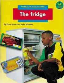 Longman Book Project: Non-Fiction: Science Books: Science in the Kitchen: the Fridge: Pack of 6