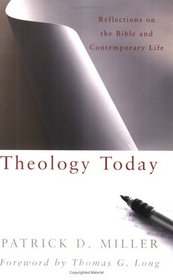 Theology Today: Reflections on the Bible And Contemporary Life