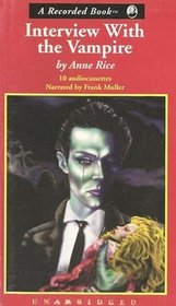 Interview with a Vampire (Vampire Chronicles, Bk 1) (Audio Cassette)
