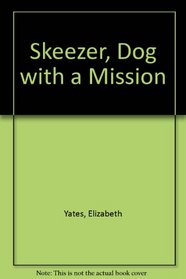 Skeezer; dog with a mission