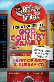 Rick and Bubba's Expert Guide to God, Country, Family  Anything Else We Can Think Of