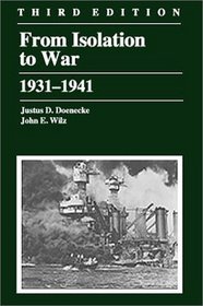 From Isolation to War: 1931-1941 (American History Series (Arlington Heights, Ill.).)