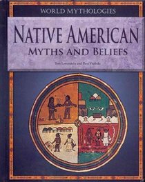 Native American Myths and Beliefs (World Mythologies)