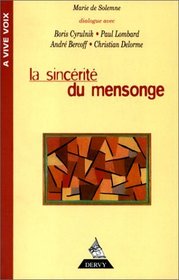 La sincerite du mensonge (A vive voix) (French Edition)