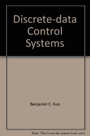 Discrete Data Control Systems (Prentice-Hall instrumentation and controls series)