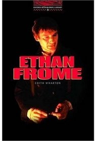 The Oxford Bookworms Library: Stage 3: 1,000 Headwords Ethan Frome