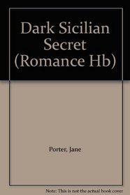 Dark Sicilian Secret (Romance Hb)