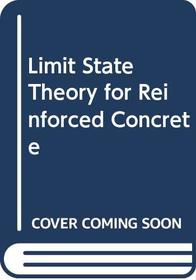 Limit State Theory for Reinforced Concrete