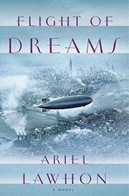 Flight of Dreams: A Novel