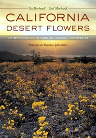 California Desert Flowers : An Introduction to Families, Genera, and Species