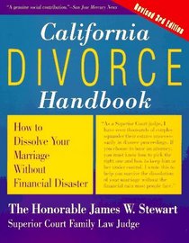 California Divorce Handbook: How to Dissolve Your Marriage Without Financial Disaster