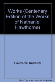 CENTENARY EDITION: VOL. V, OUR OLD HOME (Centenary Edition of the Works of Nathaniel Hawthorne, Vol 5)