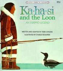 Ka-Ha-Si and the Loon (Native American Legends)