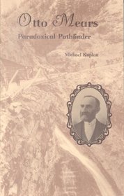 Otto Mears: Paradoxical Pathfinder