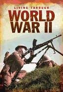 World War II (Living Through. . .)