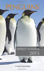 Penguins Weekly Planner 2015: 2 Year Calendar