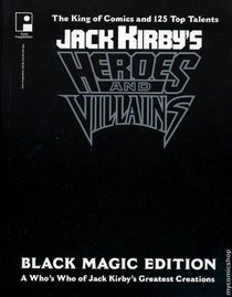 Jack Kirby's Heroes and Villians (Black Magic Edition)
