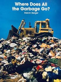 Where Does All the Garbage Go? (Macmillan Early Science Big Bks)