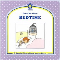 Teach Me About Bedtime: A Special Times Book (Teach Me About, 32)