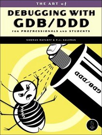 The Art of Debugging With GDB and DDD