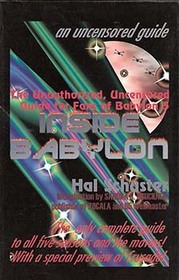 Inside Babylon: The Unauthorized, Uncensored Guide for Fans of Babylon 5