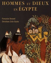 Hommes et Dieux en Egypte: 3000 a.C. - 395 p.C. (French Edition)