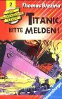 Die Knickerbocker-Bande, Cassetten, Tl.2, Titanic, bitte melden!, 1 Cassette