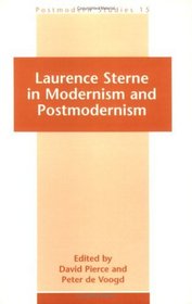 Laurence Sterne in Modernism and Postmodernism (Postmodern Studies 15) (Postmodern Studies)