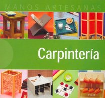 Carpinteria / Carpentry (Manos Artesanas / Handicraft)