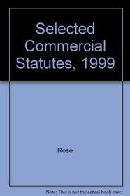 Selected Commercial Statutes, 1999 (Selected Commercial Statutes)