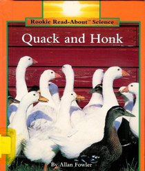 Quack and Honk (Rookie Read-About Science)