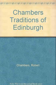 Chambers Traditions of Edinburgh