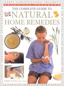 The Complete Guide to Natural Home Remedies (The Practical Handbook Series)