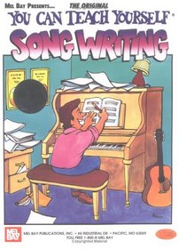 Mel Bay You Can Teach Yourself Song Writing Book/ CD set (You Can Teach Yourself Series)  (You Can Teach Yourself Series)