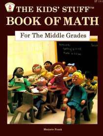 The Kid's Stuff Book of Math for the Middle Grades (Item No. Ip13-1)