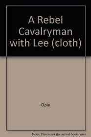 A Rebel Cavalryman with Lee (cloth)