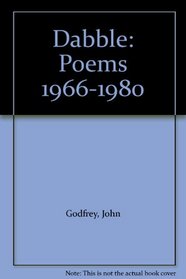 Dabble: Poems 1966-1980